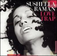 Love Trap von Susheela Raman