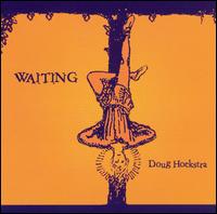 Waiting von Doug Hoekstra