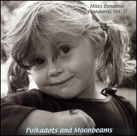 Standards, Vol. 2: Polkadots and Moonbeams von Miles Donahue