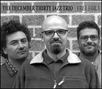 Free for 3 von December Thirty Jazz Trio