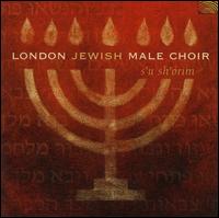 S'U Sh'orim von London Jewish Male Choir