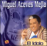 Idolo von Miguel Aceves Mejia