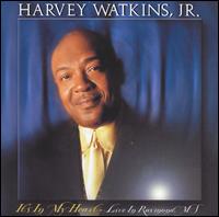 It's in My Heart - Live in Raymond, MS von Harvey Watkins, Jr.