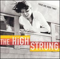 These Are Good Times von The High Strung