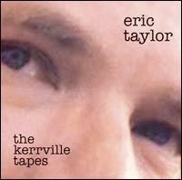 Kerrville Tapes von Eric Taylor