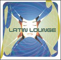 Latin Lounge [EMI International] von Various Artists