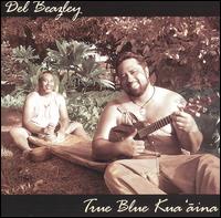 True-Blue Kua'aina von Del Beazley