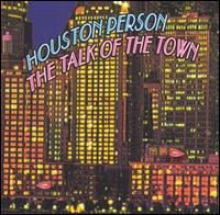 Talk of the Town von Houston Person