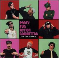 Let's Get Serious von Party Fun Action Committee