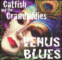 Venus Blues von Catfish & the Crawdaddies