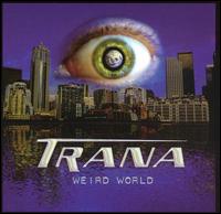 Weird World von Trana