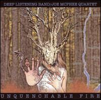 Unquenchable Fire von Deep Listening Band