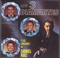 Canciones de Gabriel Ruiz von Los Tres Diamantes