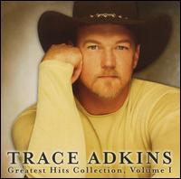 Greatest Hits Collection, Vol. 1 von Trace Adkins