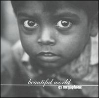 Beautiful World von GS Megaphone