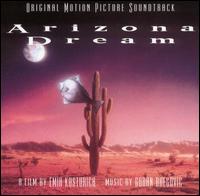 Arizona Dreams [Original Motion Picture Soundtrack] von Goran Bregovic