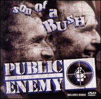 Son of a Bush [Bonus DVD] von Public Enemy