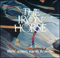 Tro Water, Earth & Stone von Iron Horse