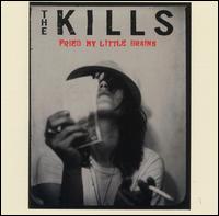 Fried My Little Brains von The Kills