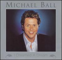 I Dreamed a Dream von Michael Ball