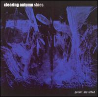 Patent. Distorted von Clearing Autumn Skies