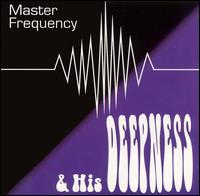 Master Frequency and His Deepness von Tim Harrington