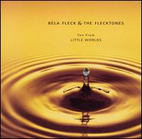 Ten From Little Worlds von Béla Fleck