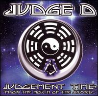 Judgement Time: From the Mouth of the Judged von Judge D