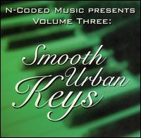 N-Coded Music Presents, Vol. 3: Smooth Urban Keys von Various Artists