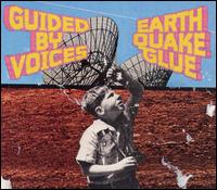 Earthquake Glue von Guided by Voices