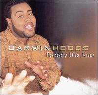 Nobody Like Jesus/Everyday von Darwin Hobbs