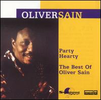 Party Hearty: The Best of Oliver Sain von Oliver Sain