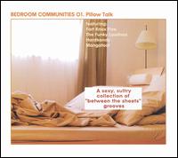 Bedroom Communities, Vol. 1: Pillow Talk von Various Artists