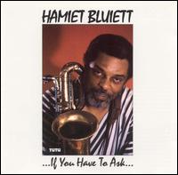 You Don't Need to Know...If You Have to Ask von Hamiet Bluiett