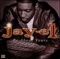 Be About Yours [Single] von Jay-El