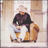 Living the Good Life von Rodney Hayden