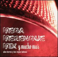 Mega Merengue Mix y Mucho Mas von Alex Torres