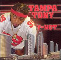 Y Not von Tampa Tony