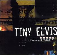 We Are Not All Civilians von Tiny Elvis