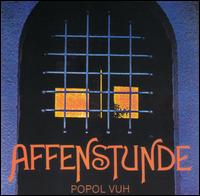 Affenstunde von Popol Vuh