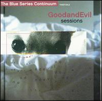 Good and Evil Sessions von Good and Evil