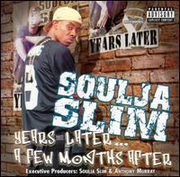 Years Later...A Few Months After von Soulja Slim