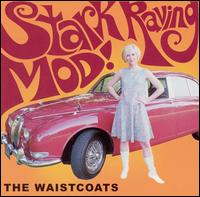 Stark Raving Mod! von The Waistcoats