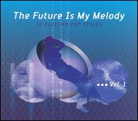 Future is My Melody von The Future Is My Melody