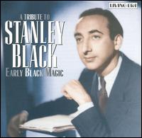 Early Black Magic: A Tribute to Stanley Black von Stanley Black