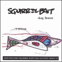 Squirrel Bait/Skag Heaven von Squirrel Bait