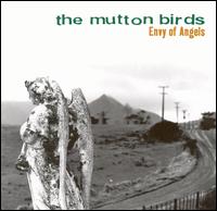 Envy of Angels von The Mutton Birds