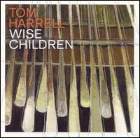 Wise Children von Tom Harrell