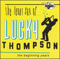 Beginning Years von Lucky Thompson