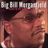 Blues in the Blood von Big Bill Morganfield